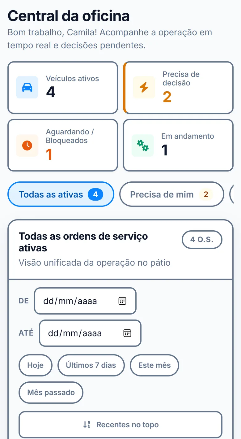 Central da oficina no celular: quatro veículos ativos, dois precisando de decisão, um aguardando e um em andamento, com a lista de ordens de serviço abaixo.